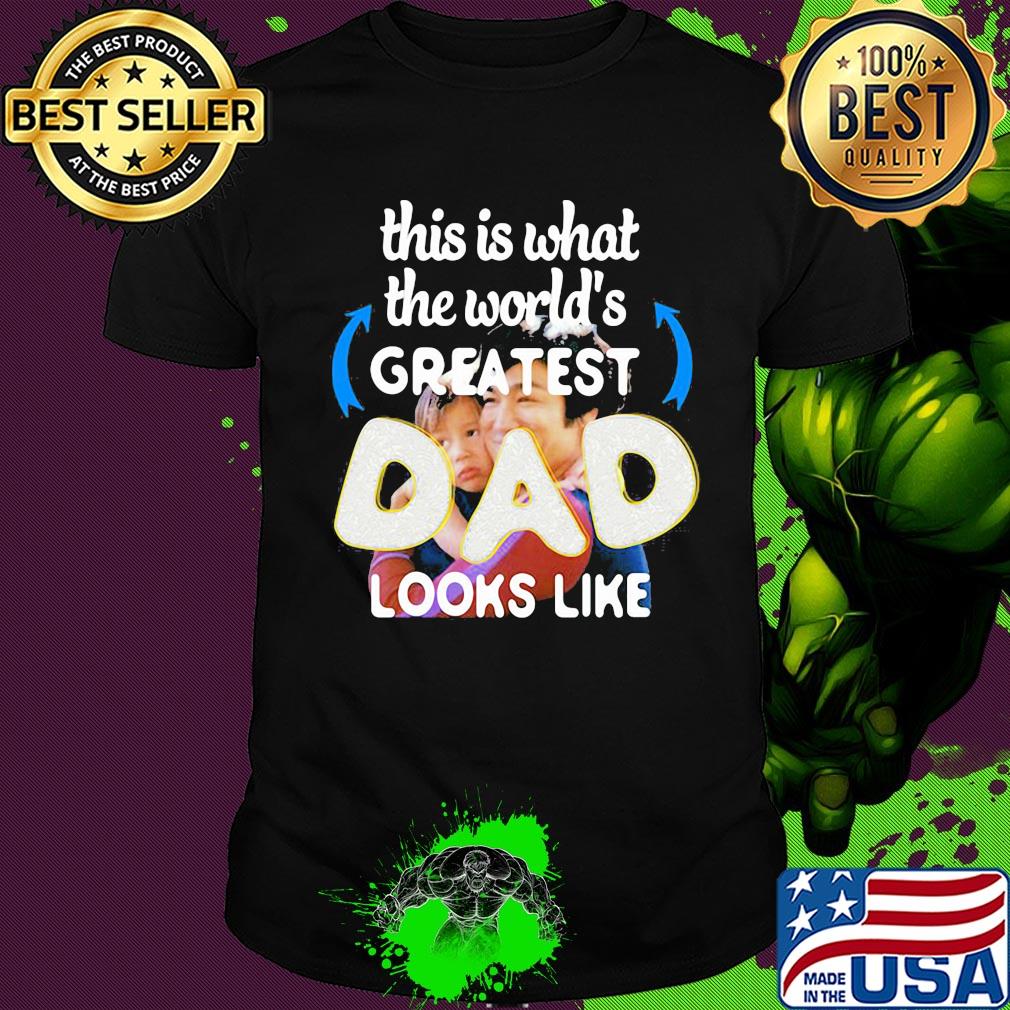 Bruce Lee This is what the world's greatest Dad looks like shirt