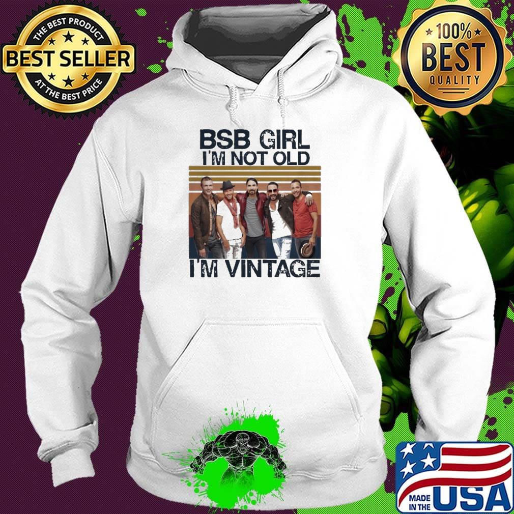 Bsb girl i'm not old i'm vintage retro s Hoodie Bsb girl i'm not old i'm vintage retro s Hoodie
