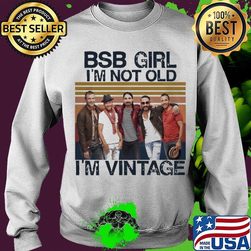 Bsb girl i'm not old i'm vintage retro s Sweater Bsb girl i'm not old i'm vintage retro s Sweater