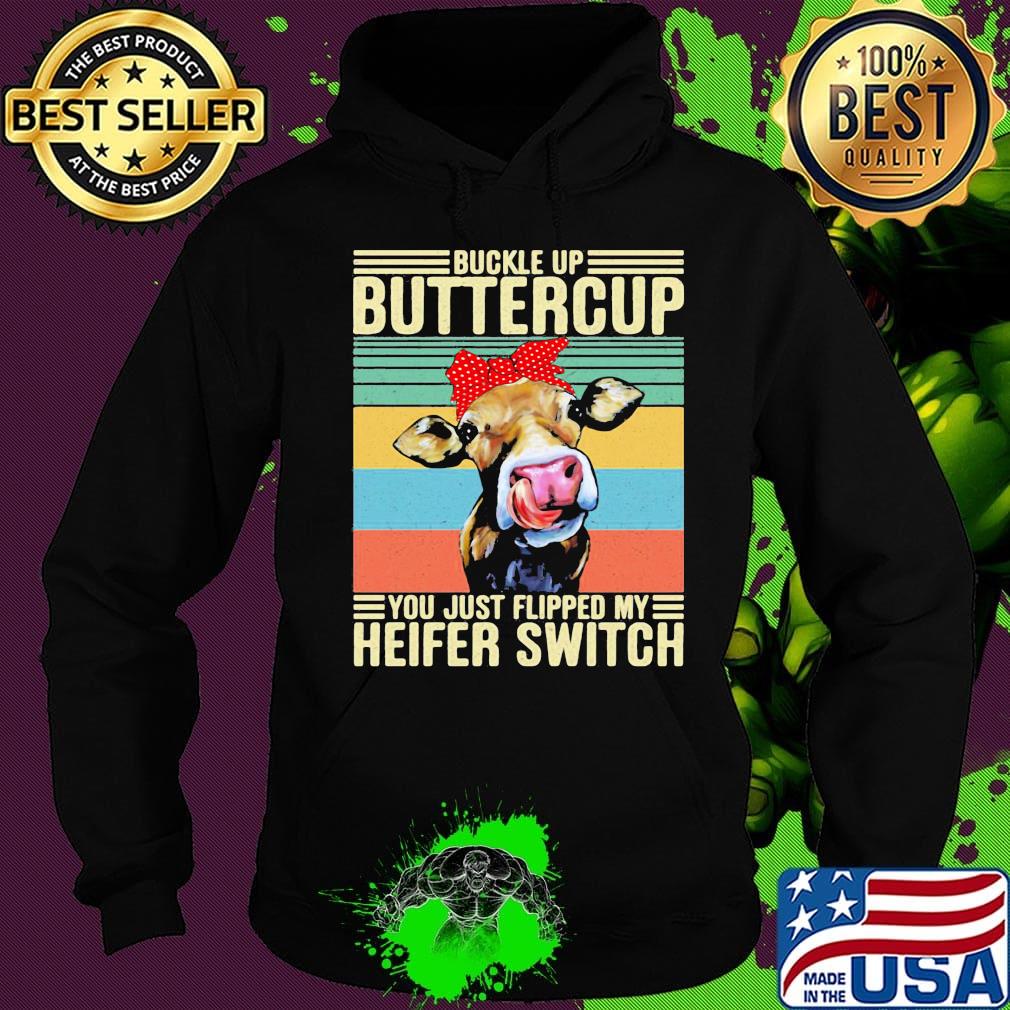Buckle Up Buttercup You Just Flipped My Heifer Switch Cow Headband Vintage Retro Shirt Hoodie Buckle Up Buttercup You Just Flipped My Heifer Switch Cow Headband Vintage Retro Shirt Hoodie