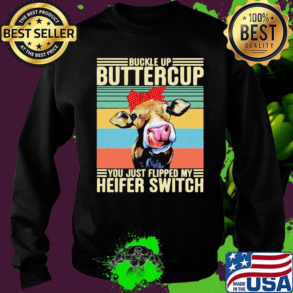 Buckle Up Buttercup You Just Flipped My Heifer Switch Cow Headband Vintage Retro Shirt Sweater Buckle Up Buttercup You Just Flipped My Heifer Switch Cow Headband Vintage Retro Shirt Sweater