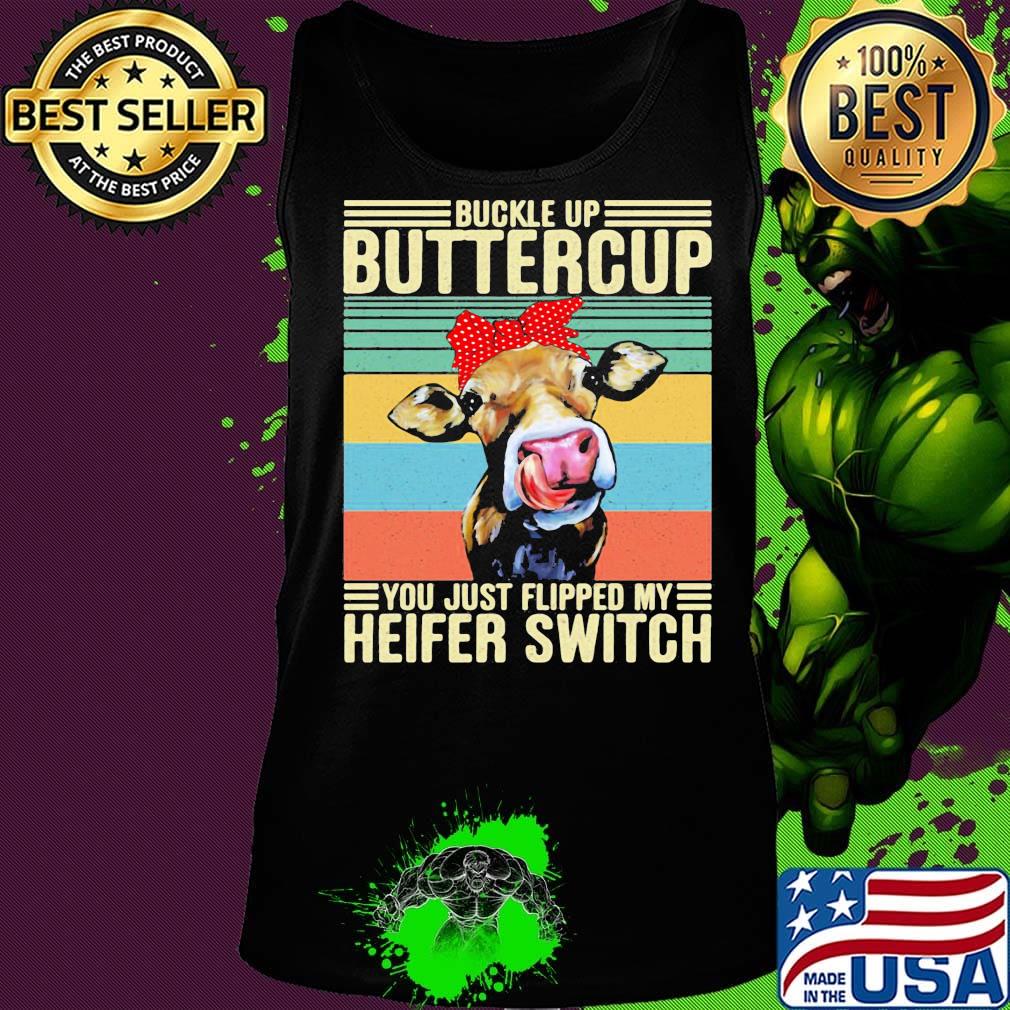 Buckle Up Buttercup You Just Flipped My Heifer Switch Cow Headband Vintage Retro Shirt Tank top Buckle Up Buttercup You Just Flipped My Heifer Switch Cow Headband Vintage Retro Shirt Tank top