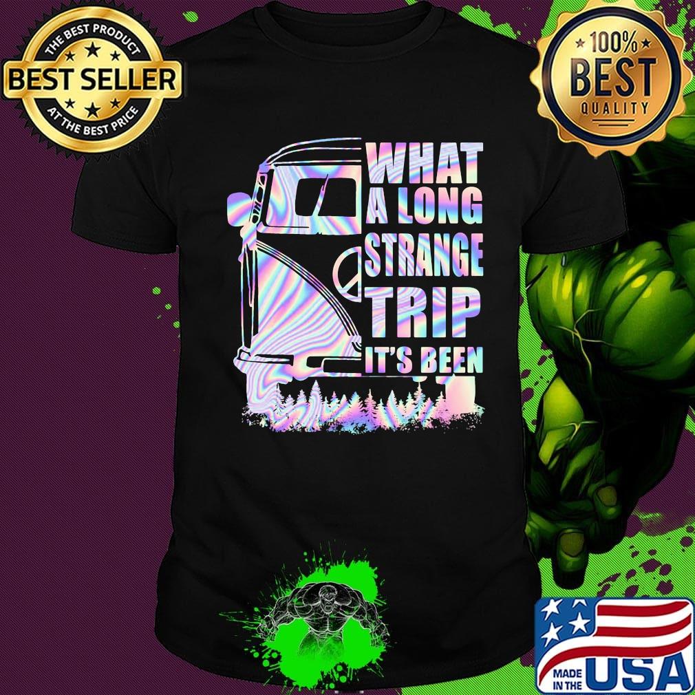Bus what a long strange trip it's been shirt Bus what a long strange trip it's been shirt