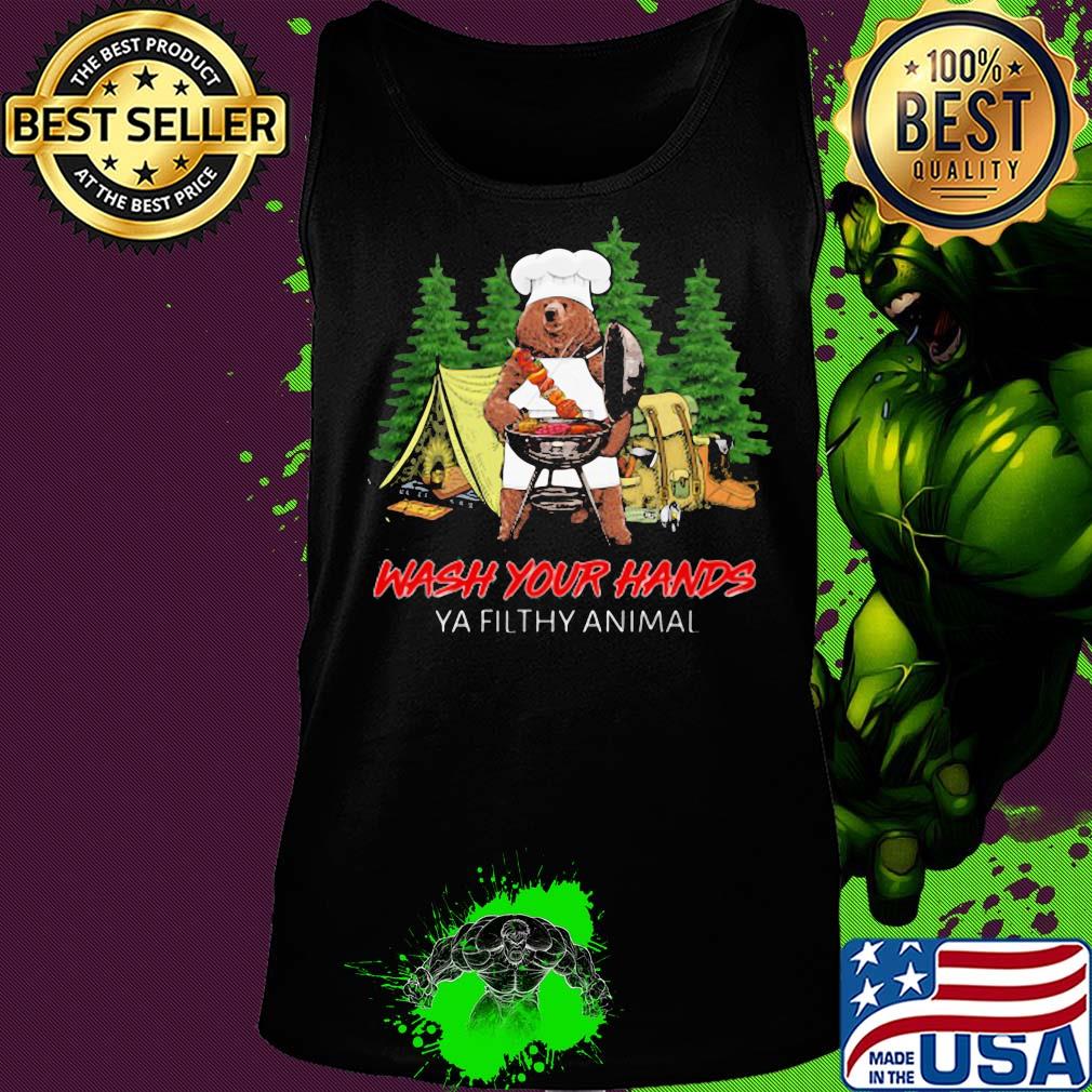 Campfire wash your hands ya filthy animal bear s Tank top Campfire wash your hands ya filthy animal bear s Tank top