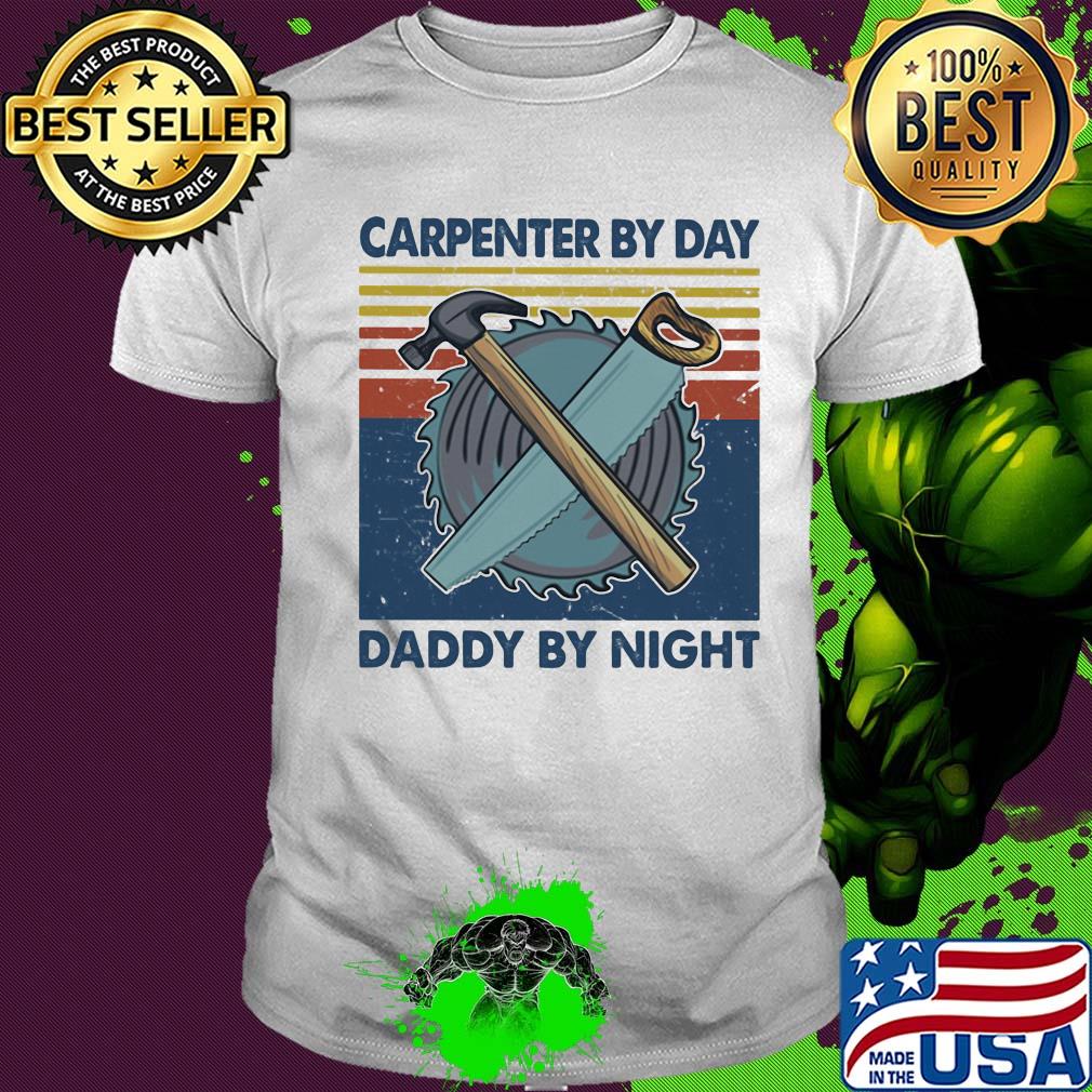 Carpenter by dad daddy by night mechanic vintage retro shirt