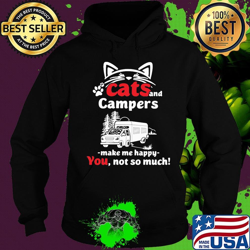 Cat and campers make me happy not so much paw s Hoodie Cat and campers make me happy not so much paw s Hoodie