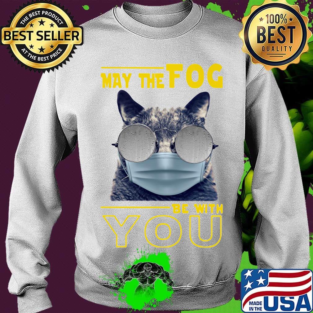 Cat may the fog be with you s Sweater Cat may the fog be with you s Sweater