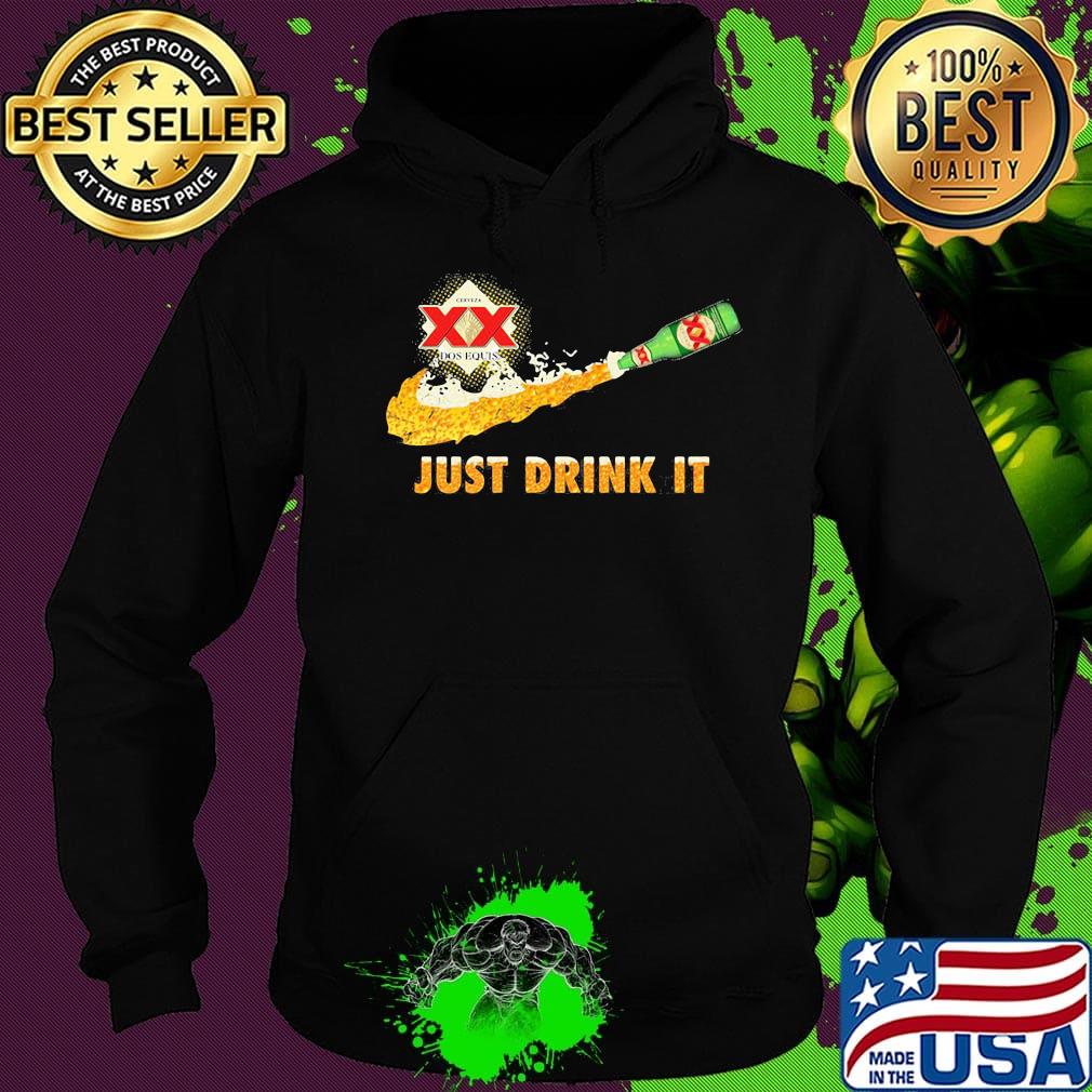 Cerveza xx dos equis beer nike just drink it s Hoodie Cerveza xx dos equis beer nike just drink it s Hoodie