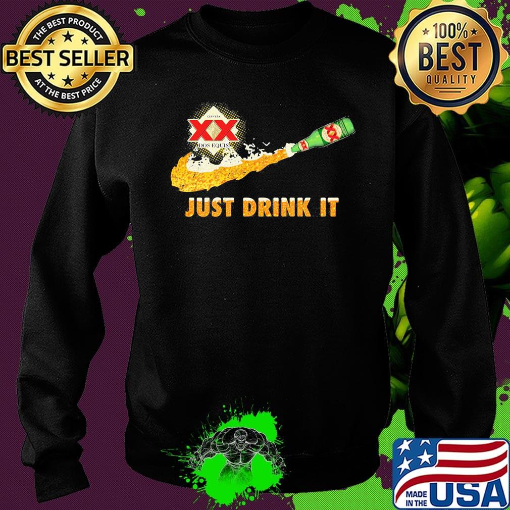 Cerveza xx dos equis beer nike just drink it s Sweater Cerveza xx dos equis beer nike just drink it s Sweater