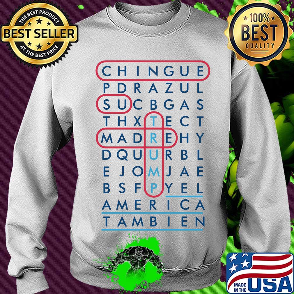 Chingue su madre trump yen tam biden s Sweater Chingue su madre trump yen tam biden s Sweater
