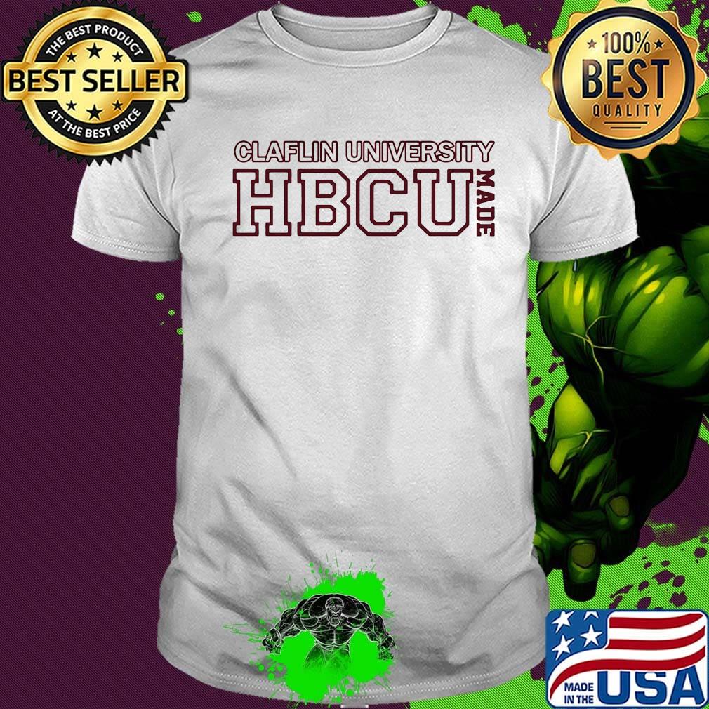 Claflin university hbcu made shirt
