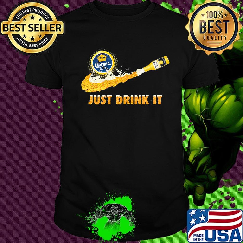Corona extra beer nike just drink it shirt