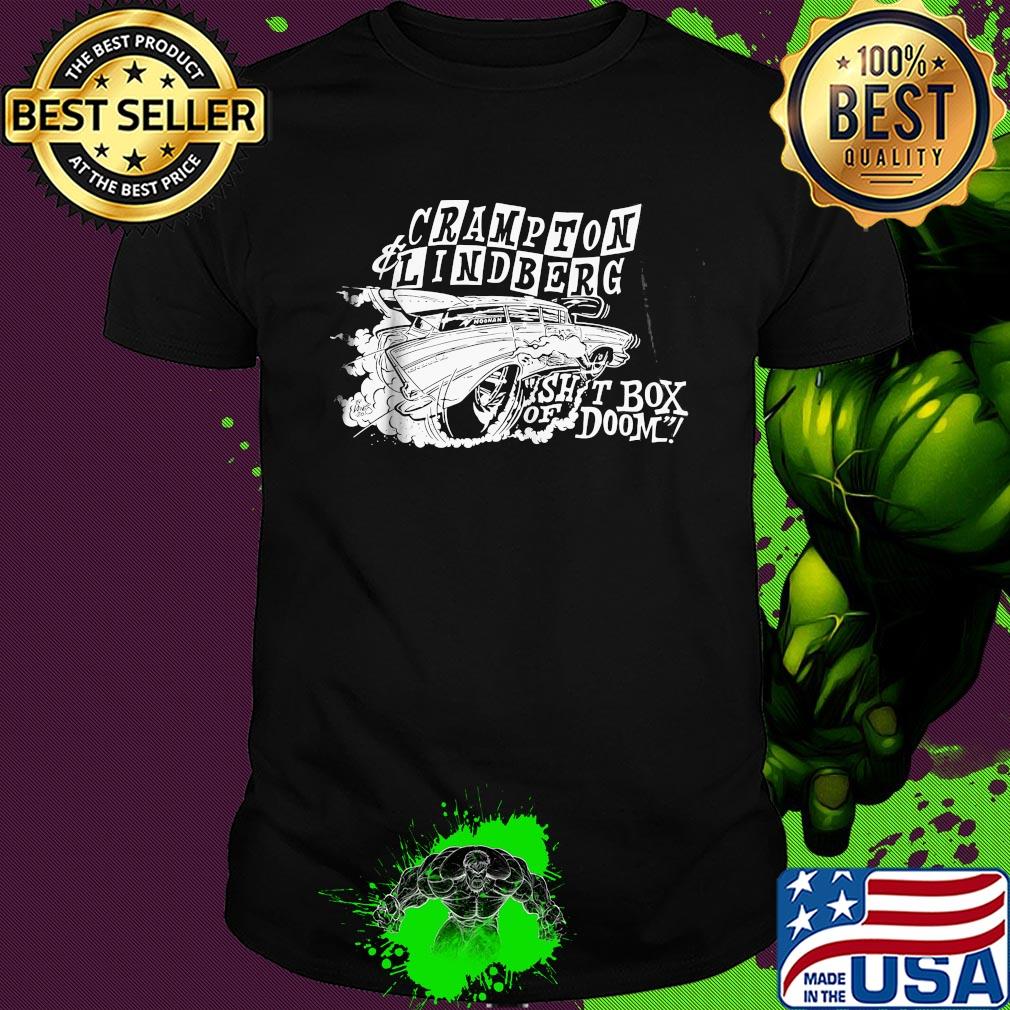 Cramption and lindberg shit box of doom shirt