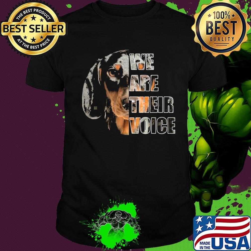 Dachshund we are their voice shirt