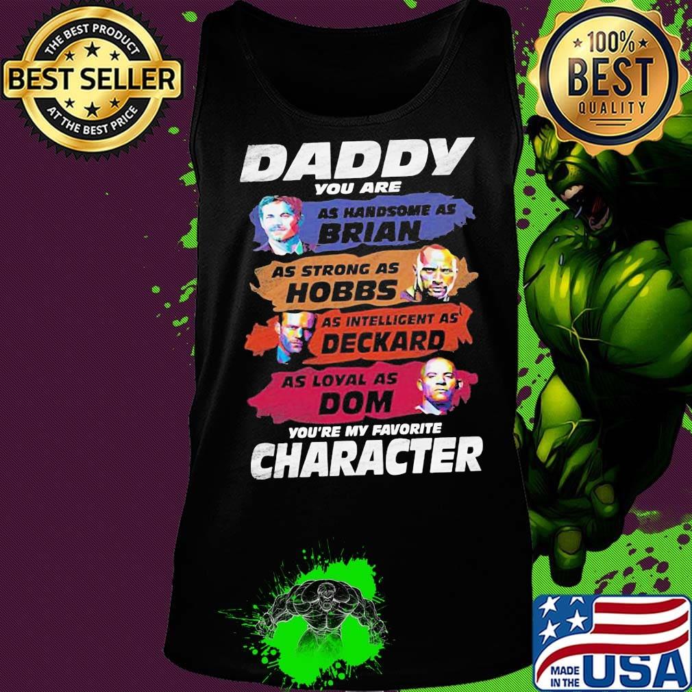 Daddy favorite character fast and furious father's day s Tank top Daddy favorite character fast and furious father's day s Tank top