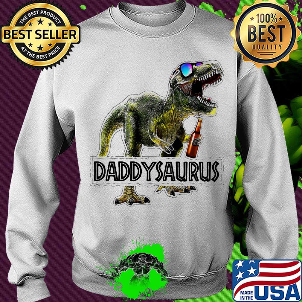 Daddysaurus daddy dinosaur beer happy father's day s Sweater Daddysaurus daddy dinosaur beer happy father's day s Sweater