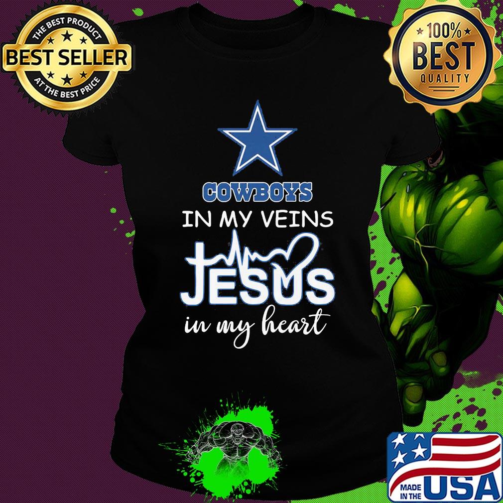 Dallas cowboys in my veins jesus in my heart heartbeat s Ladies tee Dallas cowboys in my veins jesus in my heart heartbeat s Ladies tee
