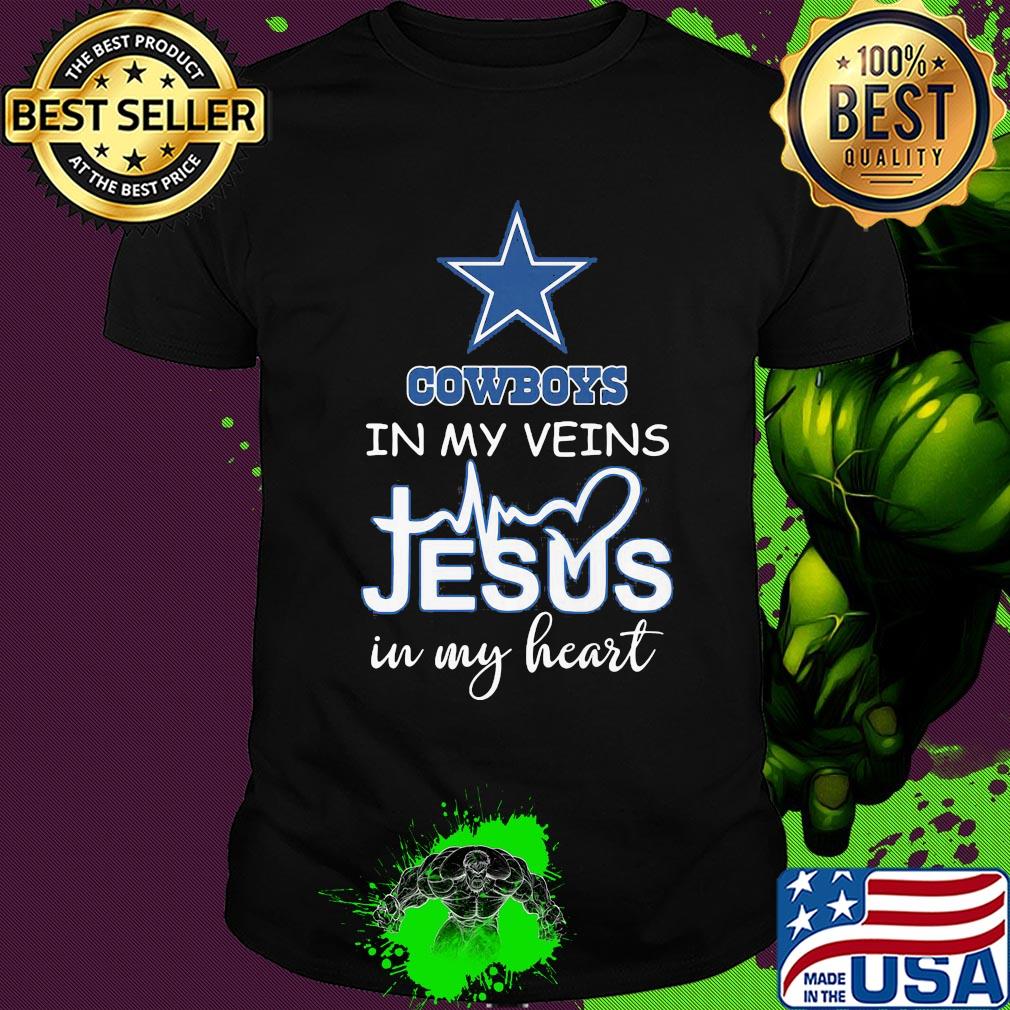 Dallas cowboys in my veins jesus in my heart heartbeat shirt