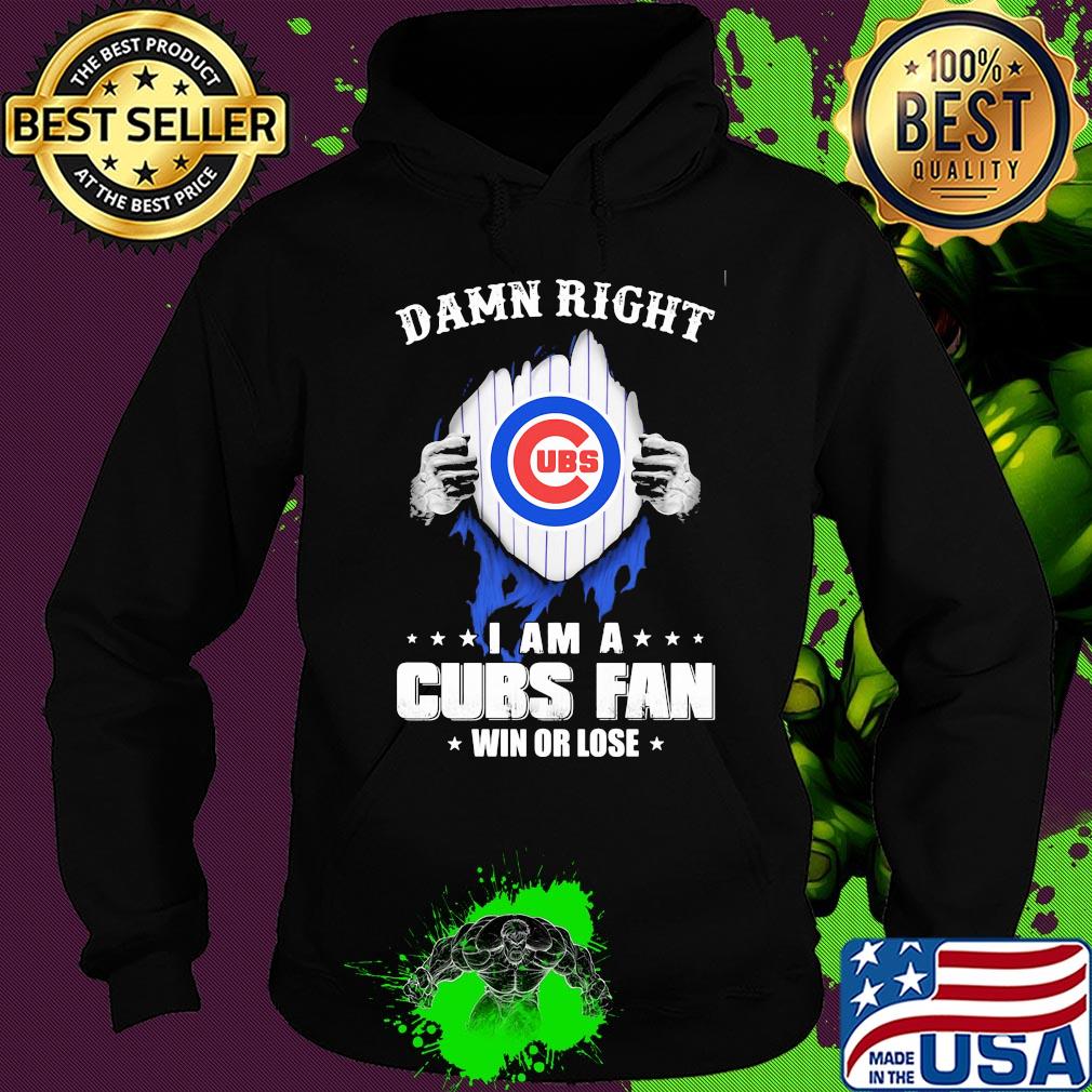 Damn right i am a chicago cubs fan win or lose stars s Hoodie Damn right i am a chicago cubs fan win or lose stars s Hoodie