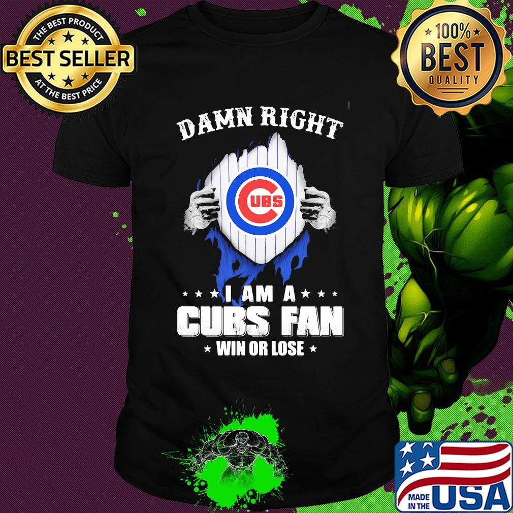 Damn right i am a chicago cubs fan win or lose stars shirt Damn right i am a chicago cubs fan win or lose stars shirt