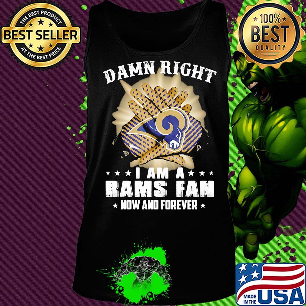 Damn right i am a los angeles rams fan now and forever stars s Tank top Damn right i am a los angeles rams fan now and forever stars s Tank top