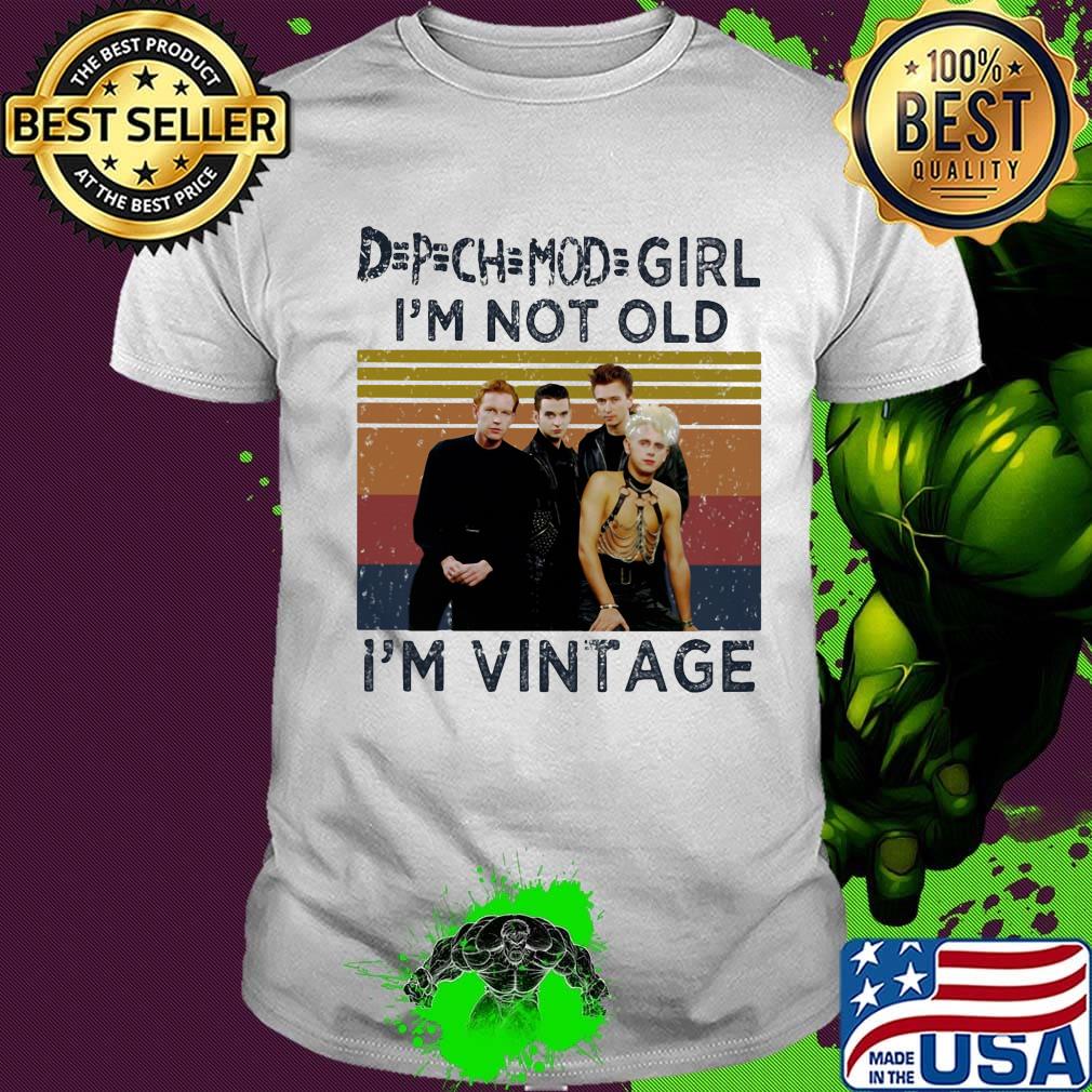 Depeche mode girl i'm not old i'm vintage retro shirt
