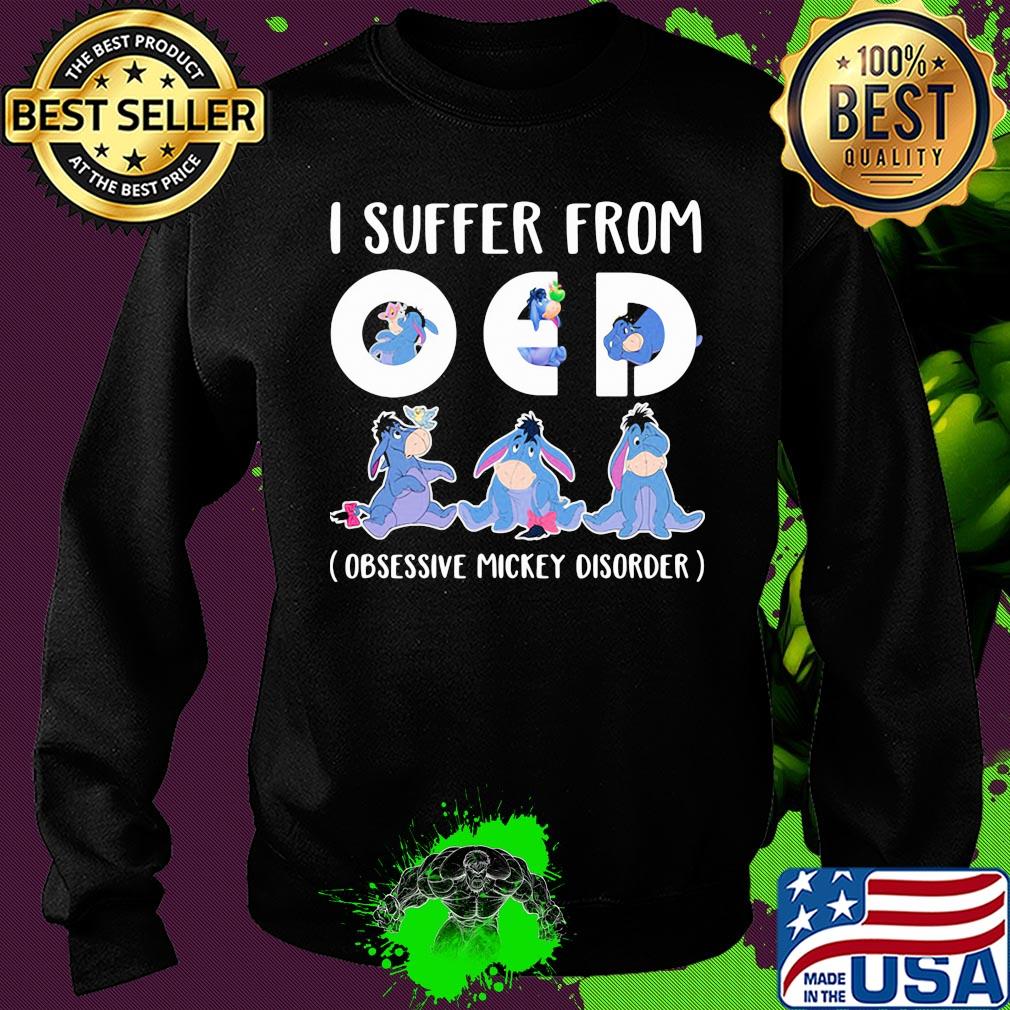 Disney eeyore donkey I suffer from oed obsessive mickey disorder s Sweater Disney eeyore donkey I suffer from oed obsessive mickey disorder s Sweater