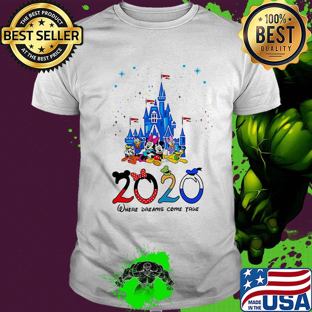Disney family 2020 where dreams come true shirt
