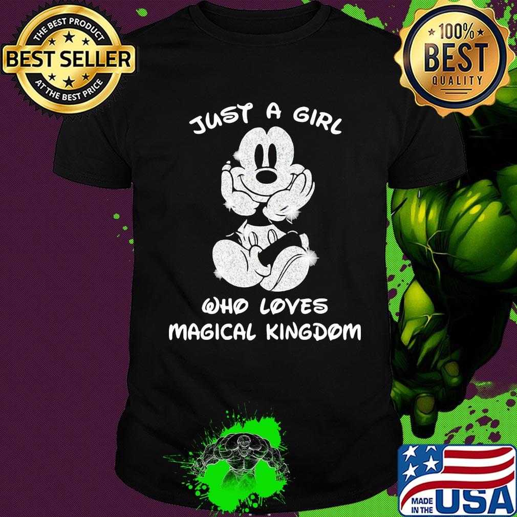 Disney mickey mouse just a girl who loves magical kingdom diamond shirt