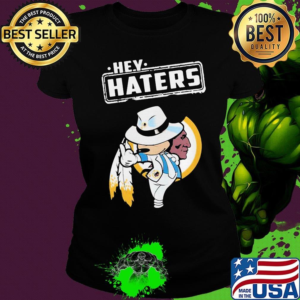 Disney mickey mousehey haters washington redskins football s Ladies tee Disney mickey mousehey haters washington redskins football s Ladies tee