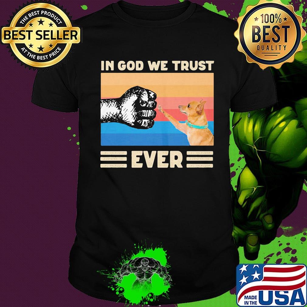 Dog In god we trust ever Black lives matter vintage retro shirt