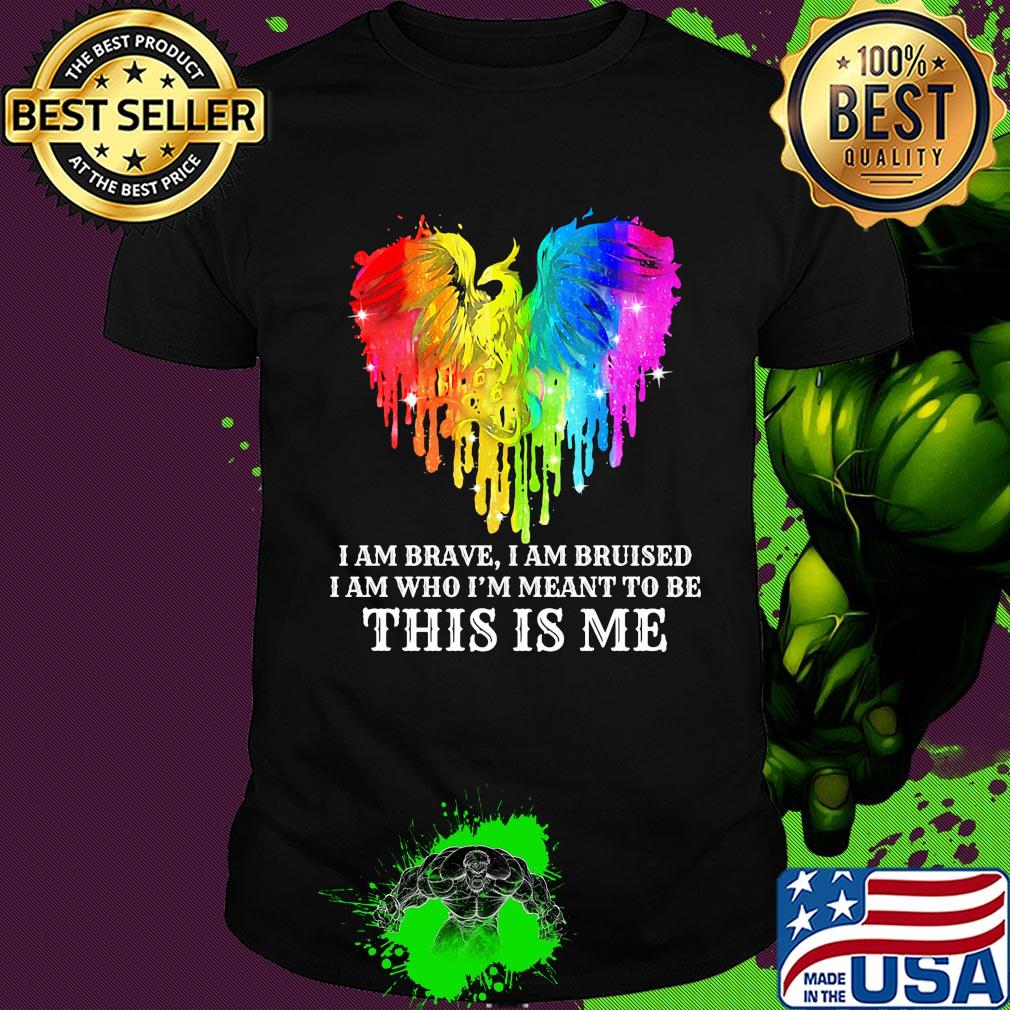 Dragon LGBT I am brave I am bruise I am who I'm meant to be this is me shirt