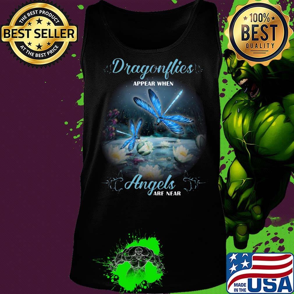 Dragonflives Appera When Angels Are Near Waterlily Shirt Tank top Dragonflives Appera When Angels Are Near Waterlily Shirt Tank top