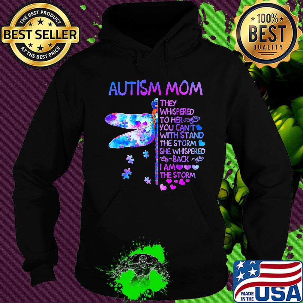 Dragonfly autism mom they whispered to her you can't with stand the storm she whispered back i am the storm hearts s Hoodie Dragonfly autism mom they whispered to her you can't with stand the storm she whispered back i am the storm hearts s Hoodie
