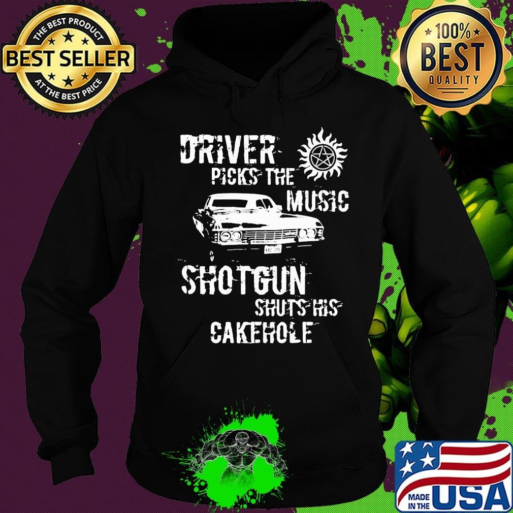 Driver picks the music shotgun shuts his cakehole sun s Hoodie Driver picks the music shotgun shuts his cakehole sun s Hoodie