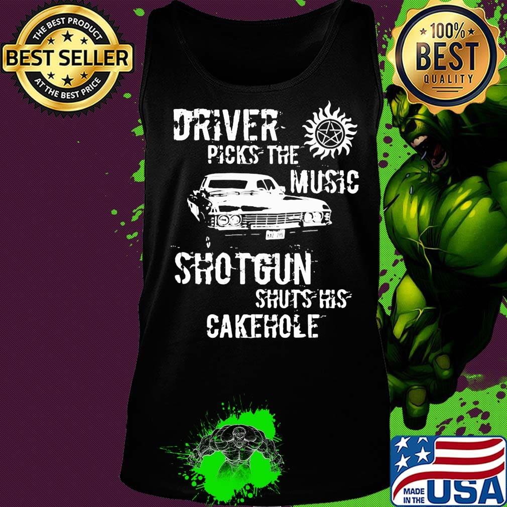 Driver picks the music shotgun shuts his cakehole sun s Tank top Driver picks the music shotgun shuts his cakehole sun s Tank top