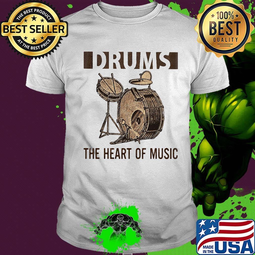 Drums the heart of music shirt