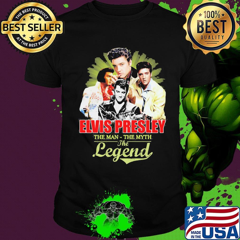 Elvis presley the man the myth the legend shirt