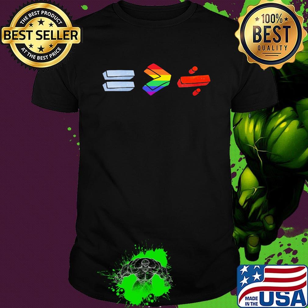 Equality bigger than division lgbt shirt