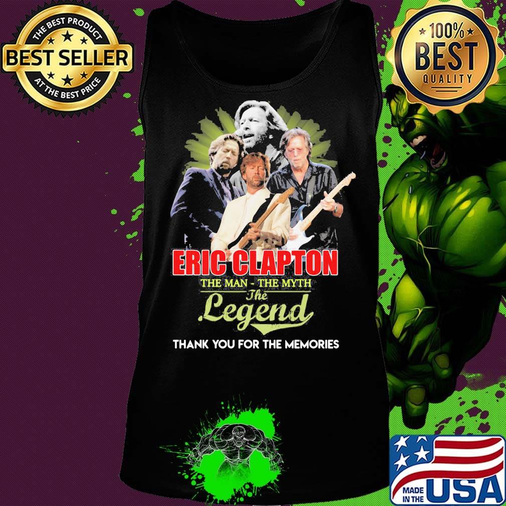 Eric clapton the man the myth the legend thank you for the memories s Tank top Eric clapton the man the myth the legend thank you for the memories s Tank top