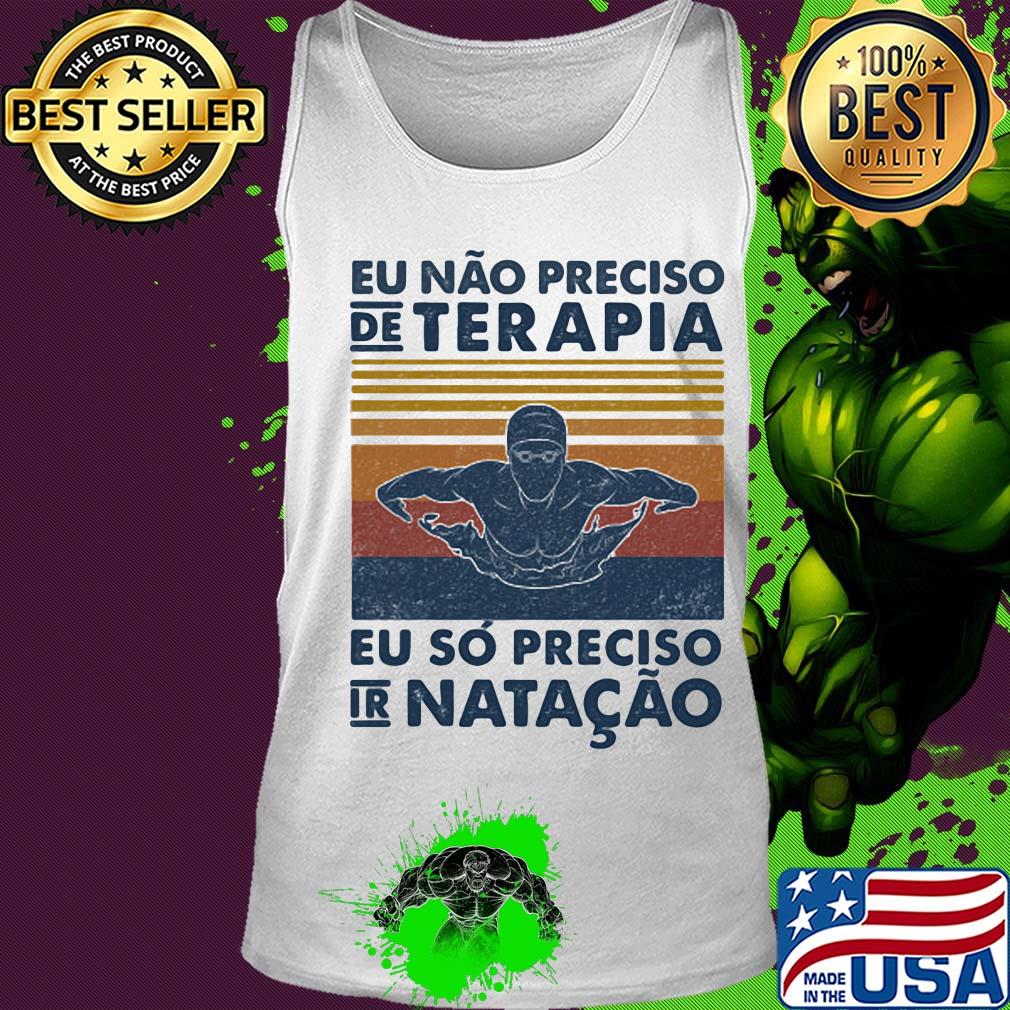 Eu nao preciso de terapia eu so preciso ir natacao vintage retro s Tank top Eu nao preciso de terapia eu so preciso ir natacao vintage retro s Tank top