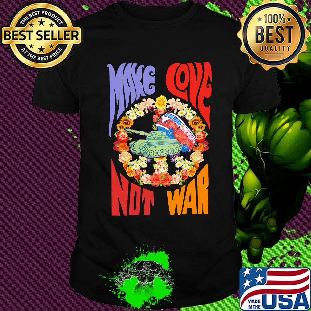 Flower tank make love not war shirt