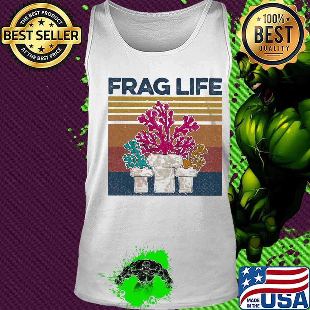 Frag Life Aquarium Vintage Retro Shirt Tank top Frag Life Aquarium Vintage Retro Shirt Tank top