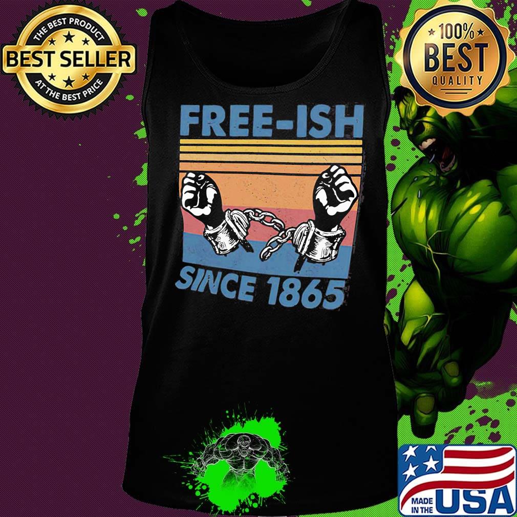 Free-ish since 1865 vintage retro s Tank top Free-ish since 1865 vintage retro s Tank top