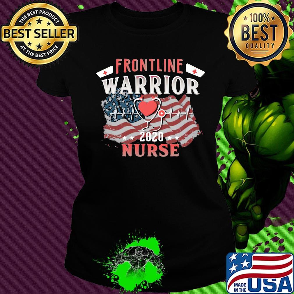 Frontline Warrior Nurse 2020 Ear Piece American Flag Independence Day Shirt Ladies tee Frontline Warrior Nurse 2020 Ear Piece American Flag Independence Day Shirt Ladies tee