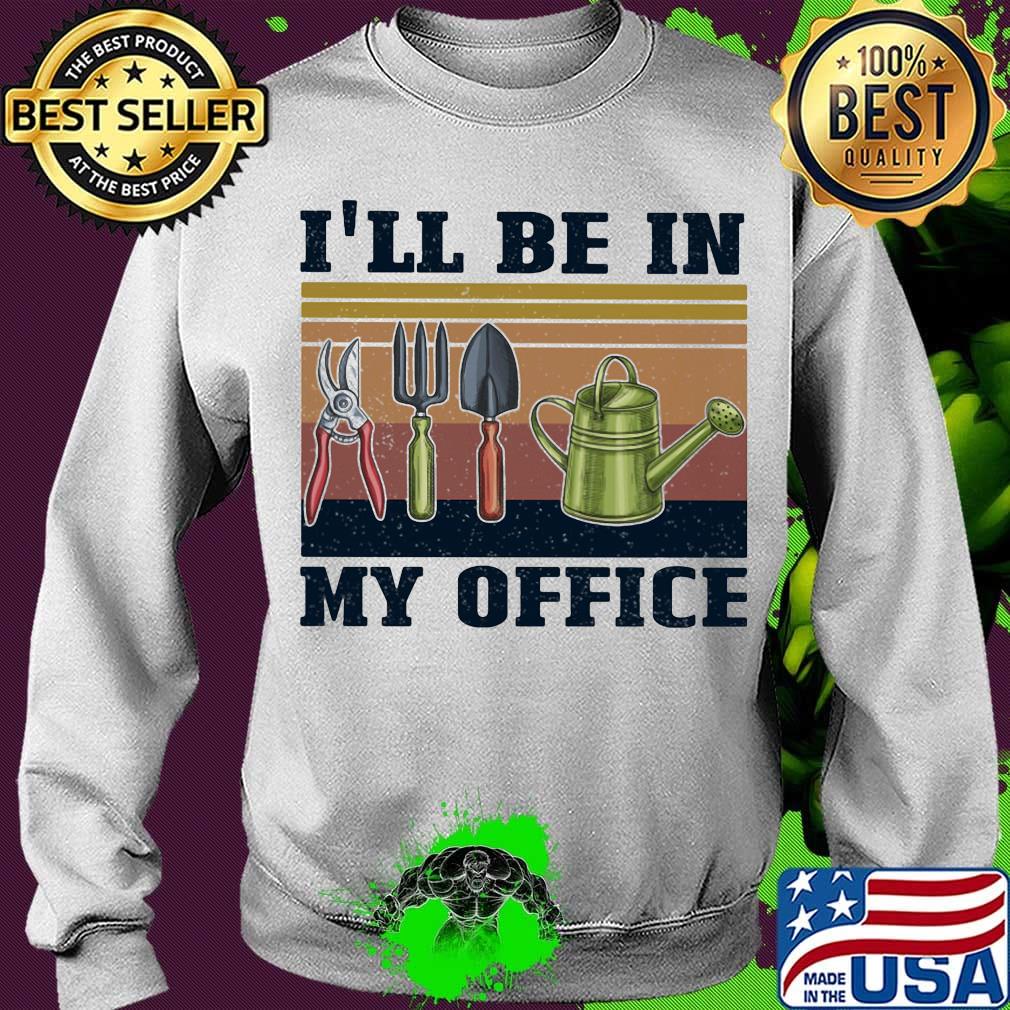 Gardening tools I'll be in my office vintage retro s Sweater Gardening tools I'll be in my office vintage retro s Sweater