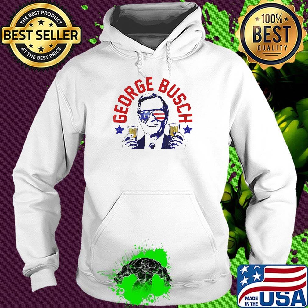 George Busch Drink Beer Us President 4th Of July s Hoodie George Busch Drink Beer Us President 4th Of July s Hoodie