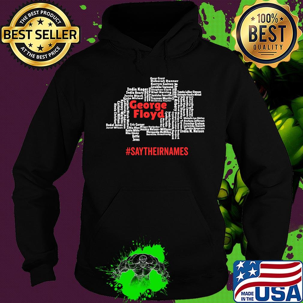 George floyd say their names s Hoodie George floyd say their names s Hoodie