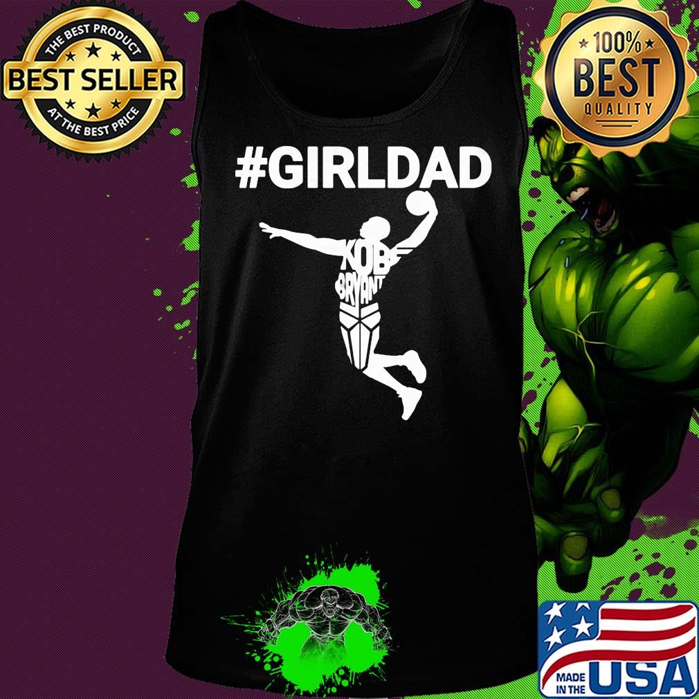 Girl dad kobe bryant playing basketball happy father's day s Tank top Girl dad kobe bryant playing basketball happy father's day s Tank top