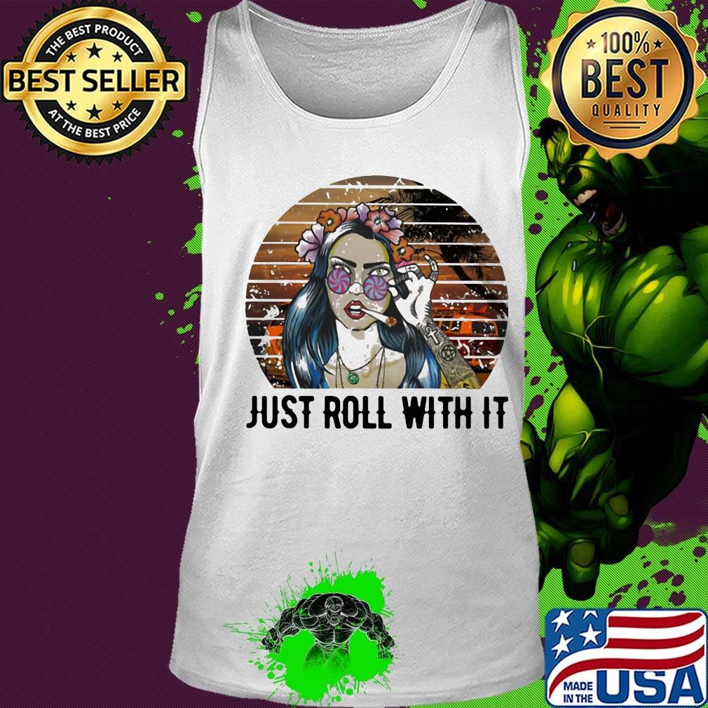 Girl weed just roll with it vintage retro s Tank top Girl weed just roll with it vintage retro s Tank top